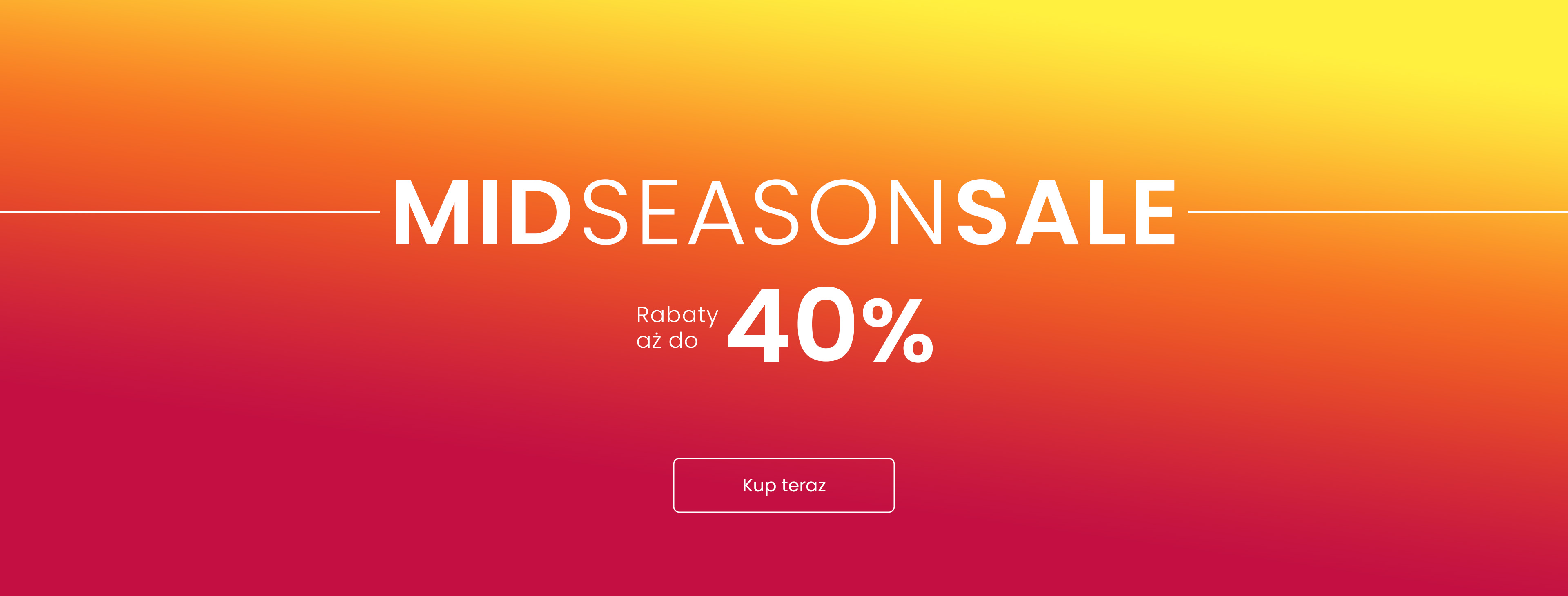 Mid Season Sale - Rabaty do -40% 