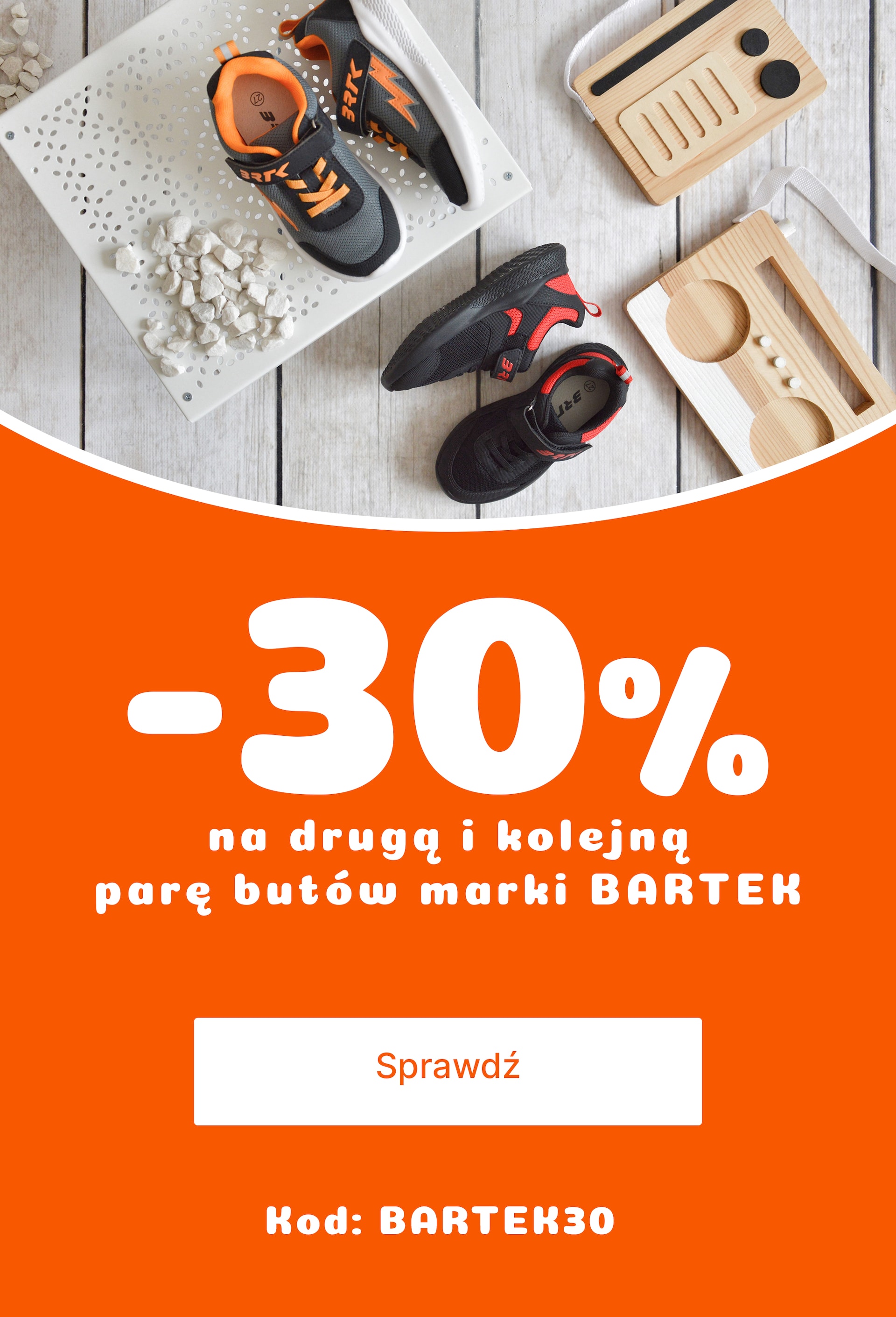 -30% na drugą i kolejną parę butów marki BARTEK z kodem BARTEK30